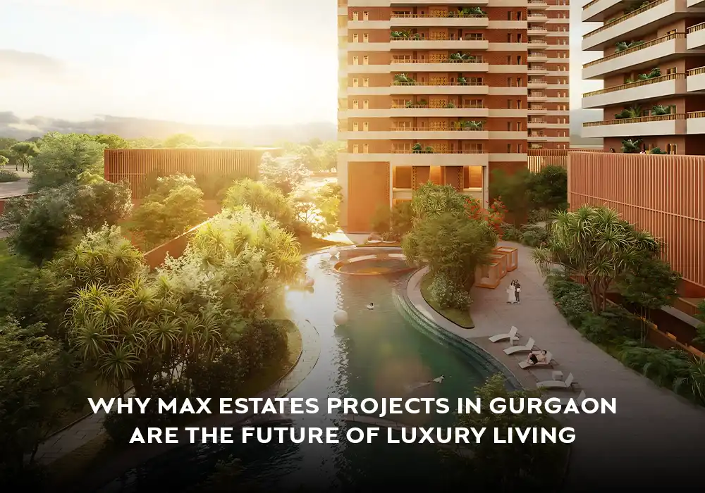 Max Estates Gurgaon